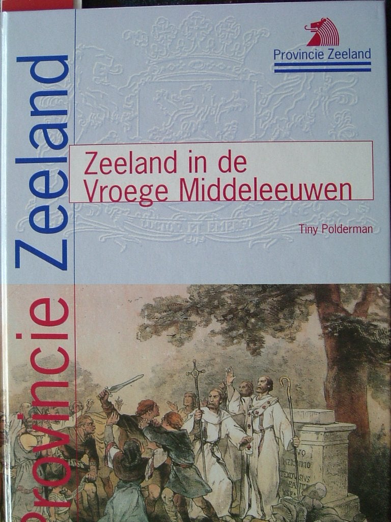 Zeeland in de Vroege Middeleeuwen., Ophalen of Verzenden, Zo goed als nieuw, T. Polderman, 14e eeuw of eerder