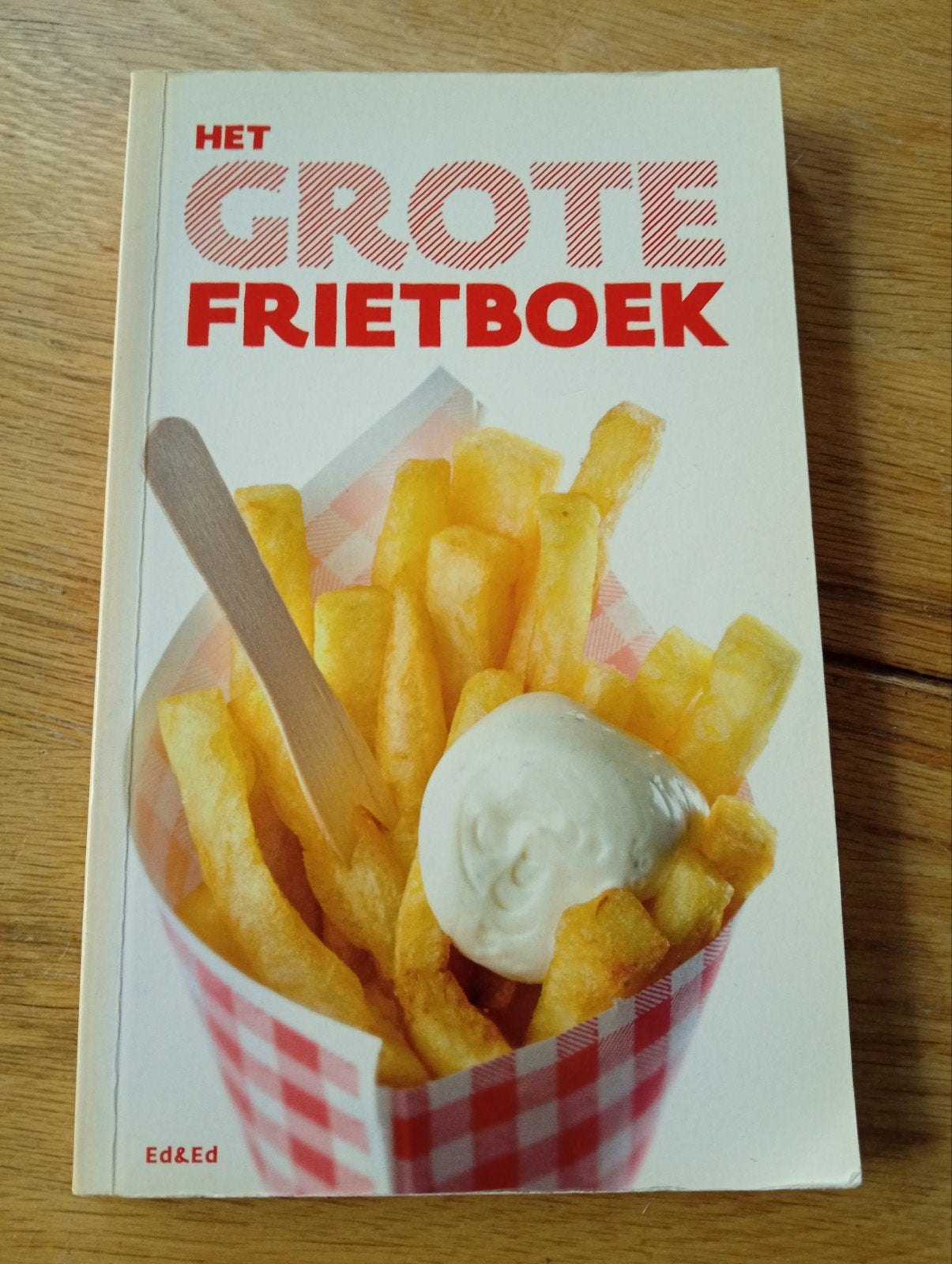 Het Grote Frietboek - Alles over friet en patat, Gelezen, Overige typen, Nederland en België, Ellen Scholtens, Irene de Vette