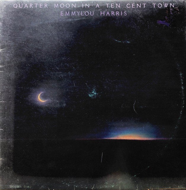 EMMYLOU HARRIS LP: QUATERMOON IN A TEN CENT TOWN, Ophalen of Verzenden, Gebruikt, 12 inch
