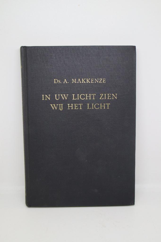 In Uw licht zien wij het licht - A. Makkenze, Boeken, Ophalen of Verzenden, Zo goed als nieuw
