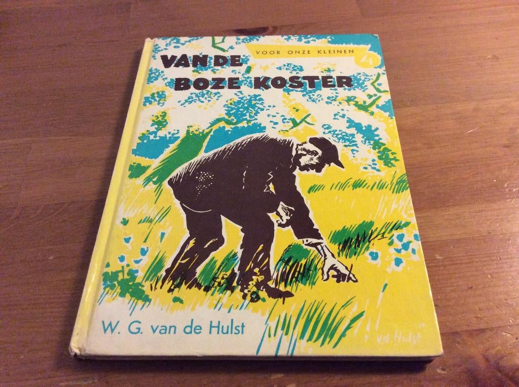 Van de Boze Koster. W.G. van de Hulst 20e druk, Ophalen of Verzenden, Gelezen, W.G. van de Hulst, Fictie algemeen