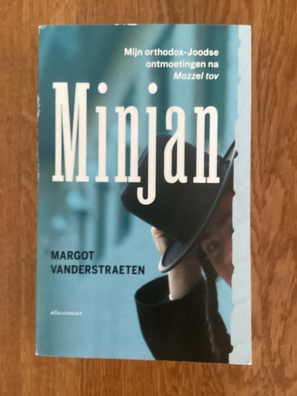 Mijn orthodox-Joodse ontmoetingen na Mazzel tov - Minjan, Ophalen of Verzenden, Gelezen, Nederland