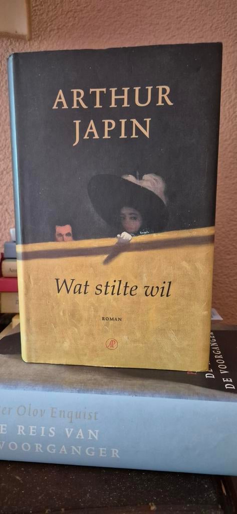 Arthur Japin - Wat stilte wil hardcover, Boeken, Zo goed als nieuw, Nederland, Arthur Japin, Ophalen of Verzenden