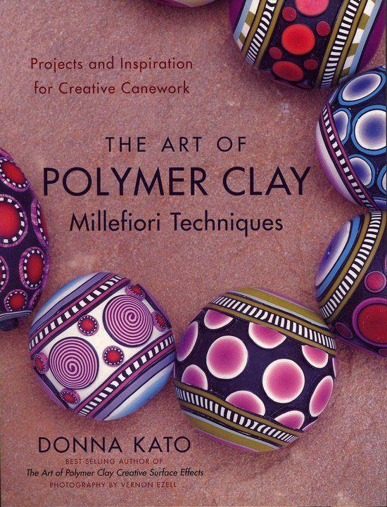 Donna Kato - The Art of Polymer Clay - Millefiori Technique, Boeken, Ophalen of Verzenden, Zo goed als nieuw
