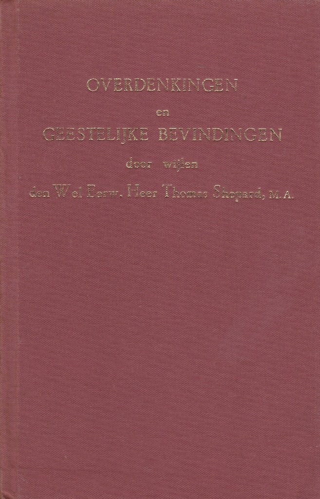 Mr. Thomas Shepard: OVERDENKINGEN en GEESTELIJKE BEVINDINGEN, Boeken, Ophalen of Verzenden, Gelezen