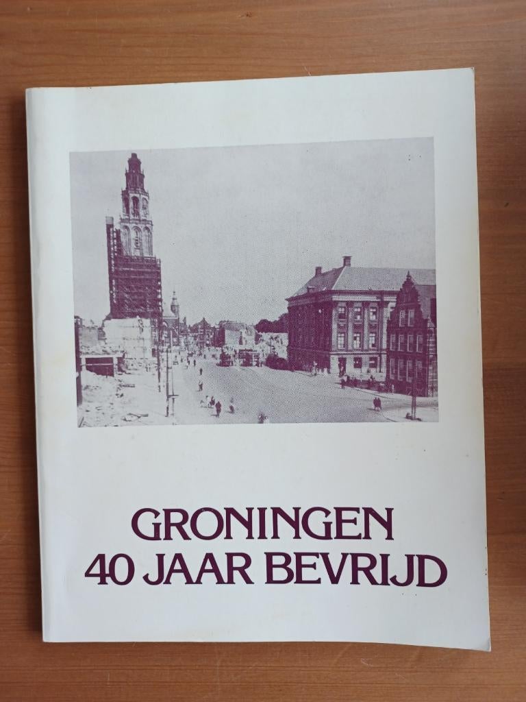 Groningen 40 jaar bevrijd, Ophalen of Verzenden, Overige onderwerpen, K. van der Hoef, Tweede Wereldoorlog