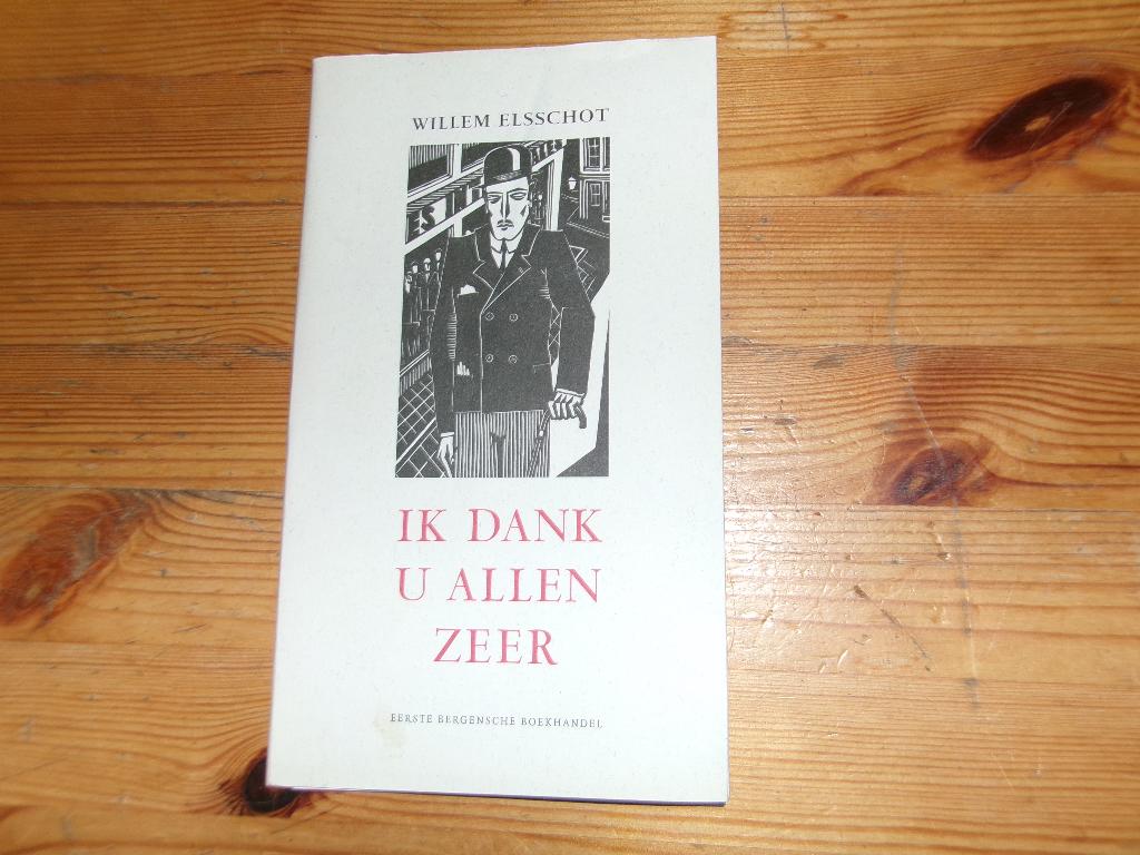 Willem Elschot - Ik dank u allen zeer, Ophalen of Verzenden, Gelezen