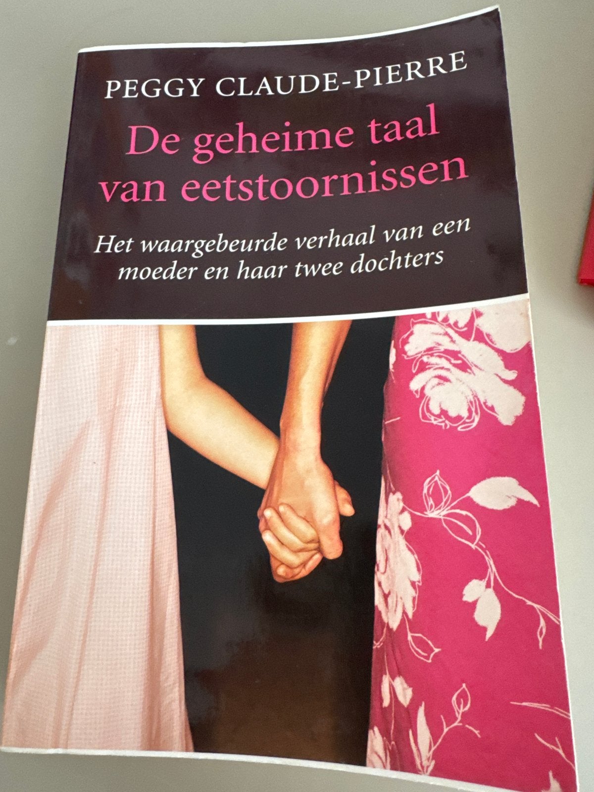 De geheime taal van eetstoornissen - Peggy Claude-Pierre, Ophalen of Verzenden, Gelezen, Nederland