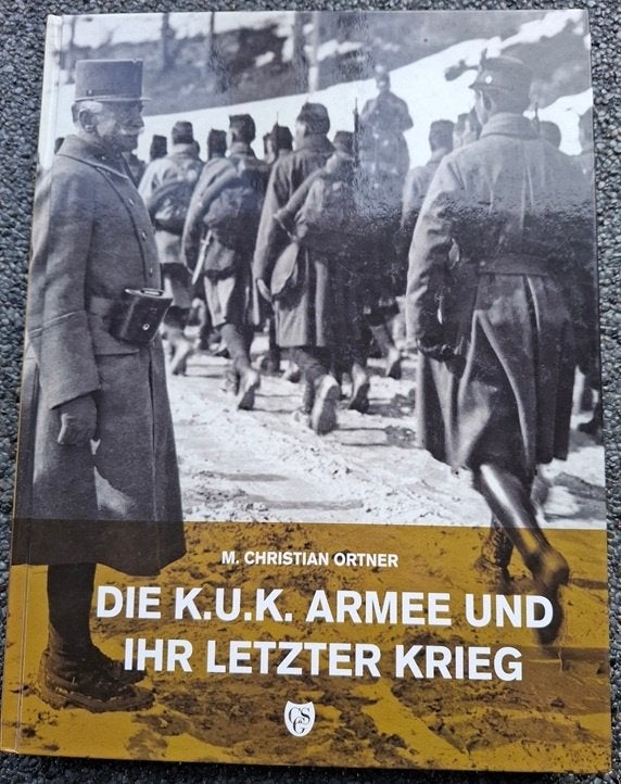 Die K.U.K. Armee und ihr letzter krieg, Ophalen of Verzenden, Landmacht, Duitsland, Boek of Tijdschrift