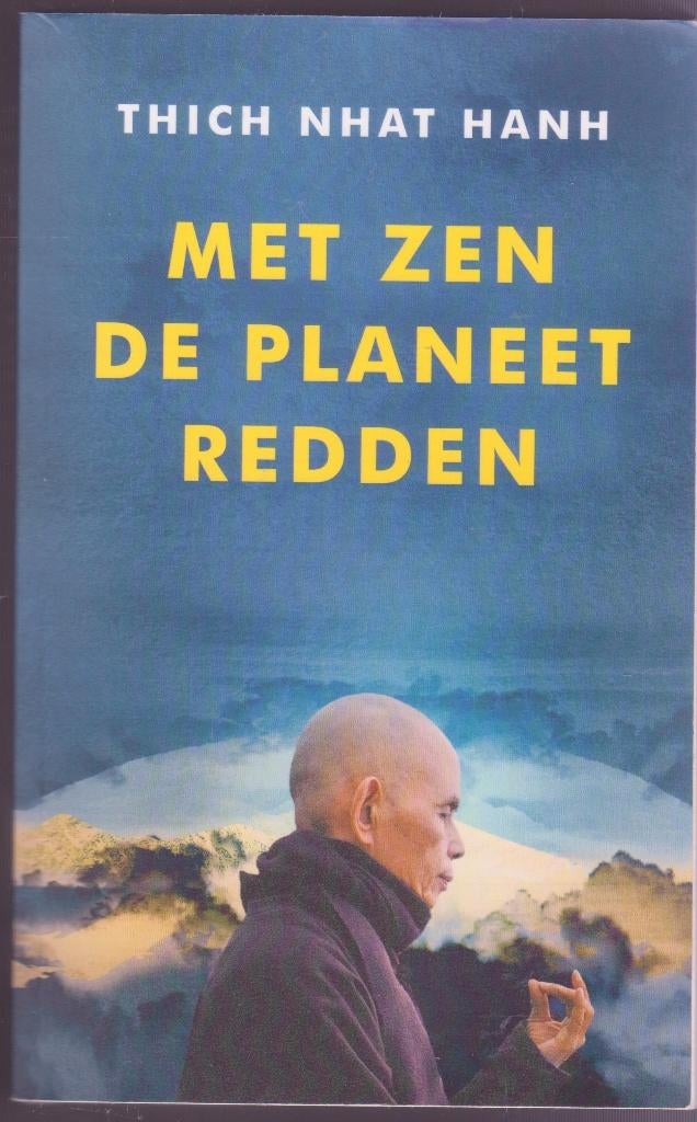 Met Zen de planeet redden * Thich Nhat Hanh, Ophalen of Verzenden, Gelezen, Spiritualiteit algemeen, Achtergrond en Informatie