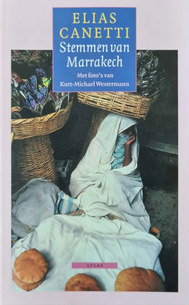 Elias Canetti- Stemmen van Marrakech - Reisnotities, Ophalen of Verzenden, Zo goed als nieuw, Afrika