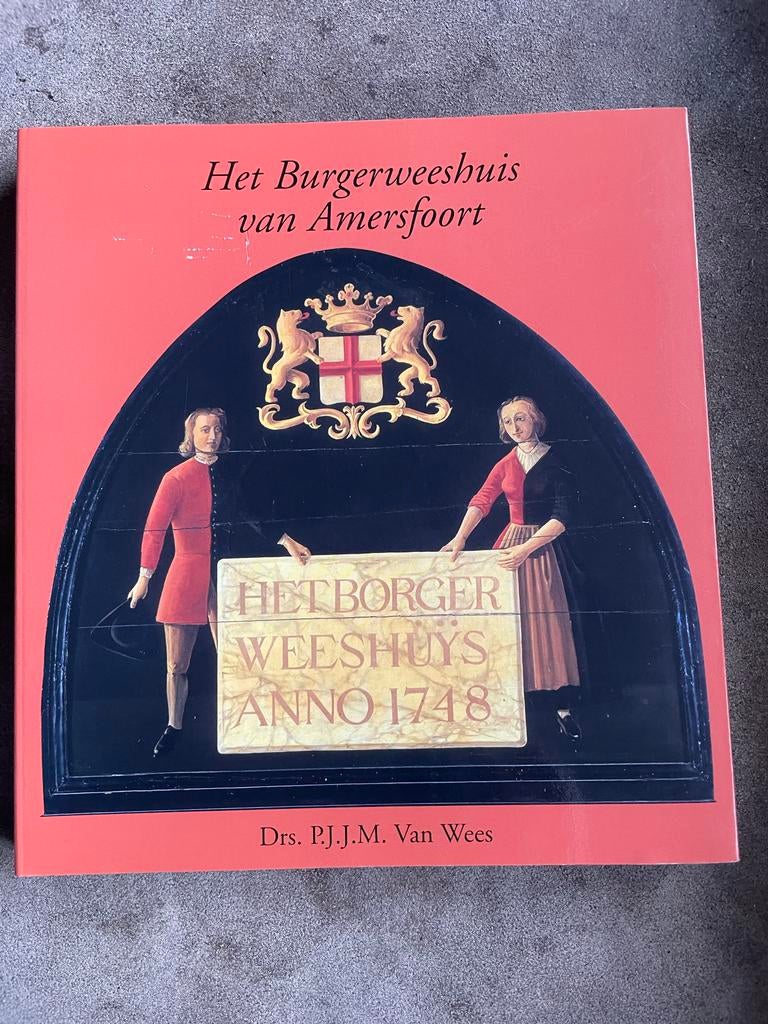 Het Burgerweeshuis van Amersfoort, Ophalen of Verzenden, 17e en 18e eeuw, Gelezen