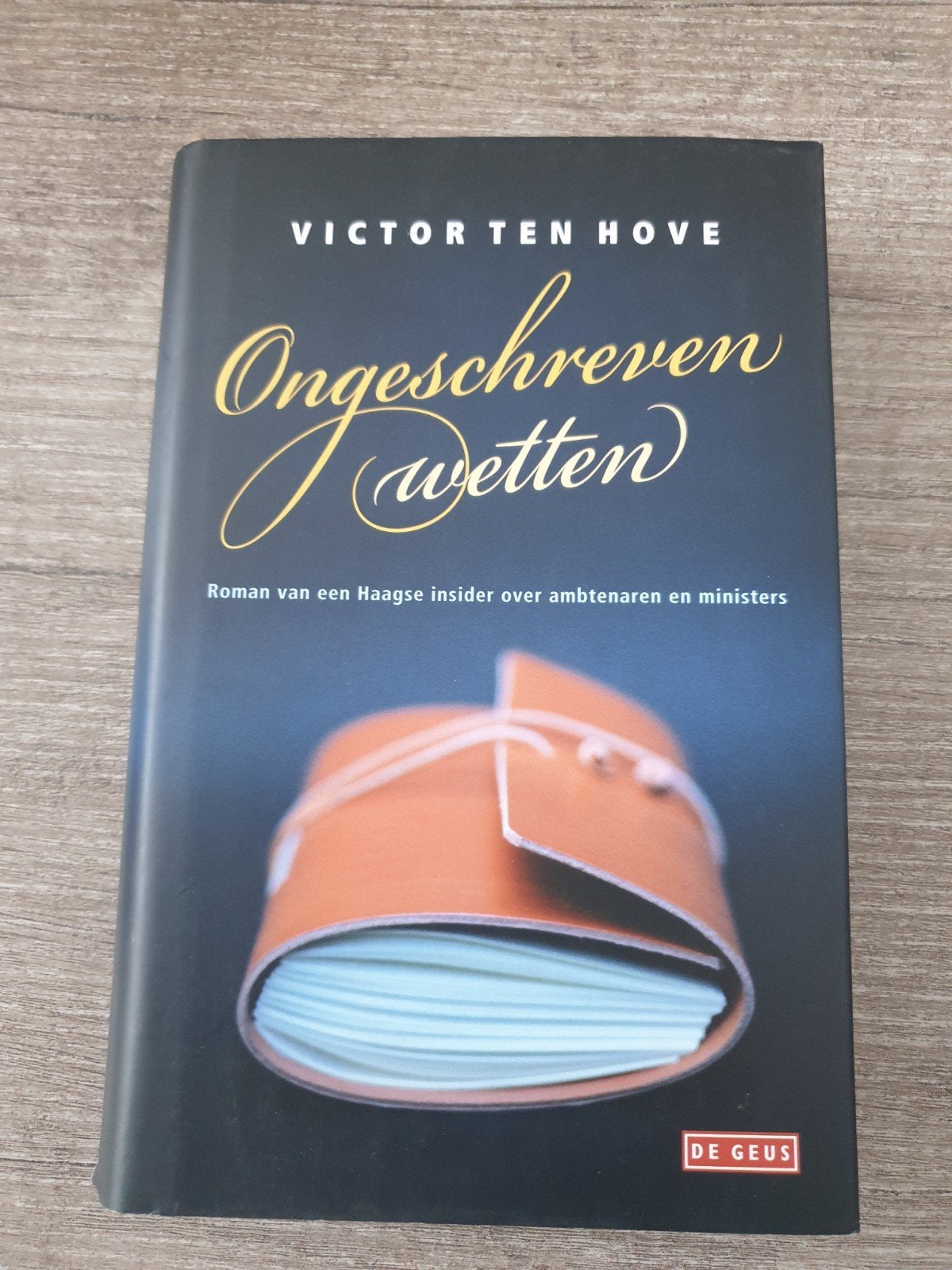 Ongeschreven Wetten - Victor ten Hove (Roman), Ophalen of Verzenden, Gelezen, Victor ten Hove, Nederland