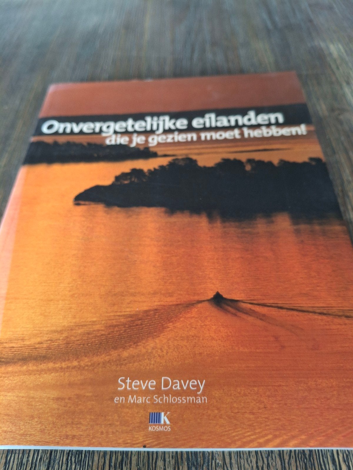 Onvergetelijke eilanden die je gezien moet hebben!, Boeken, Ophalen of Verzenden, Zo goed als nieuw, Steve Davey en Marc Schlossman