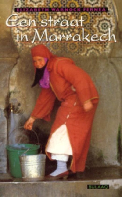Elizabeth Warnock Fernia - Een straat in Marrakech, Ophalen of Verzenden, Zo goed als nieuw