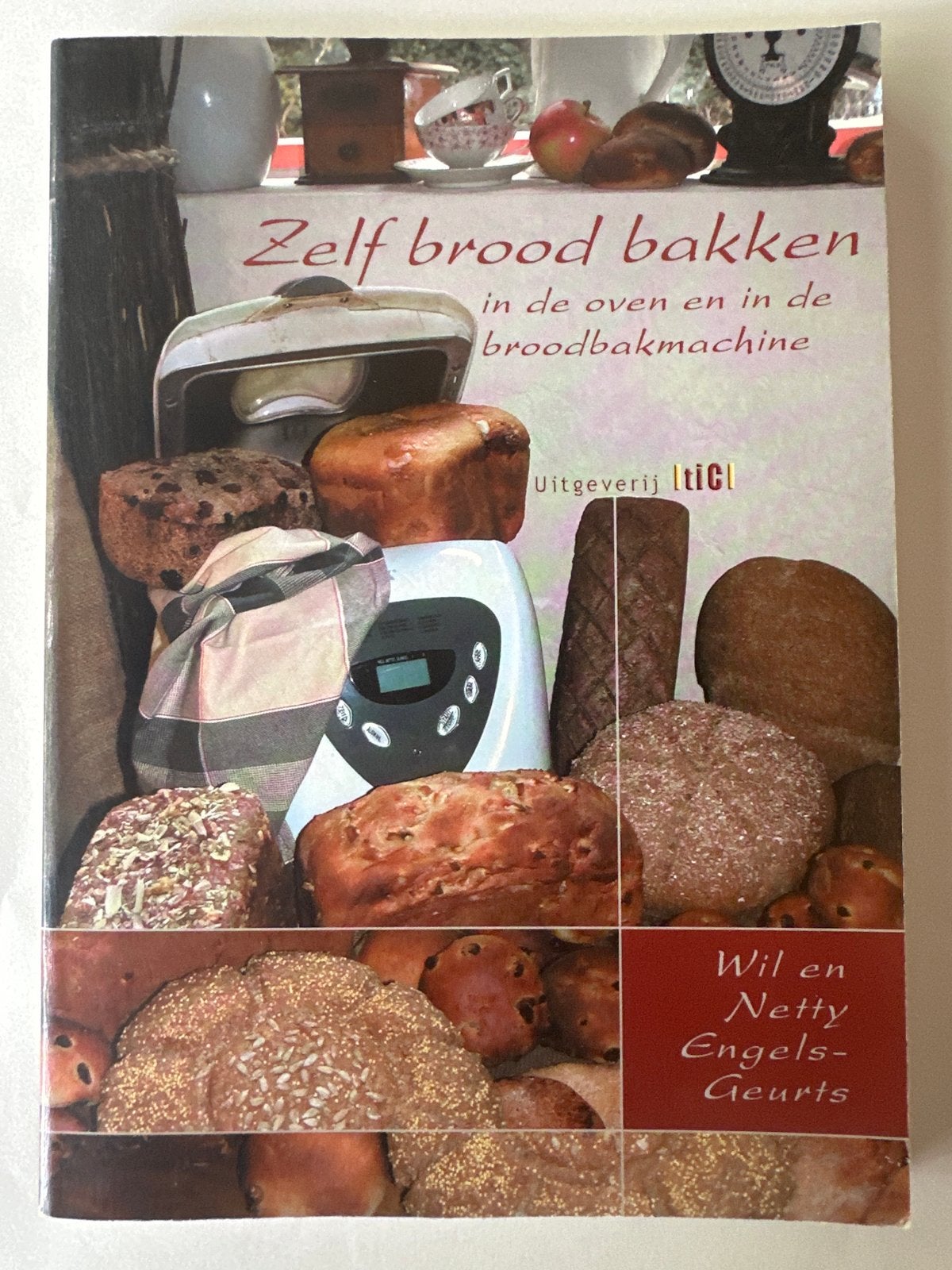 Zelf brood bakken - Wil en Netty Engels-Geurts, Ophalen of Verzenden, Zo goed als nieuw, Nederland en België, Overige typen