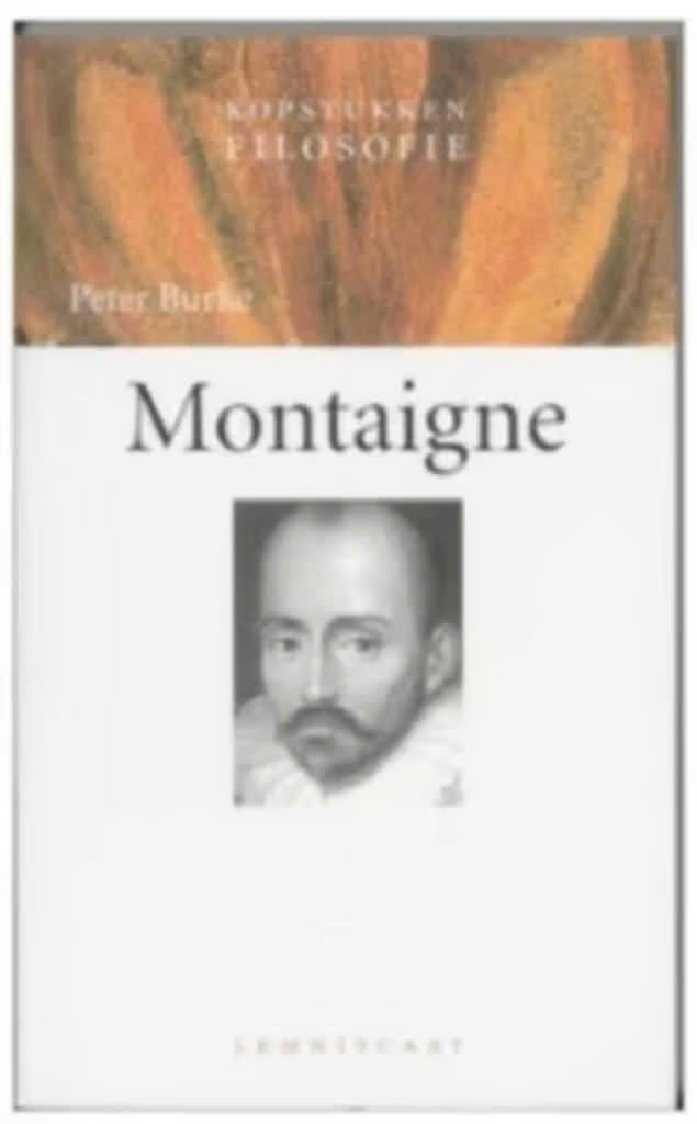 Kopstukken filosofie Montaigne (Peter Burke), Ophalen of Verzenden, Zo goed als nieuw, Algemeen