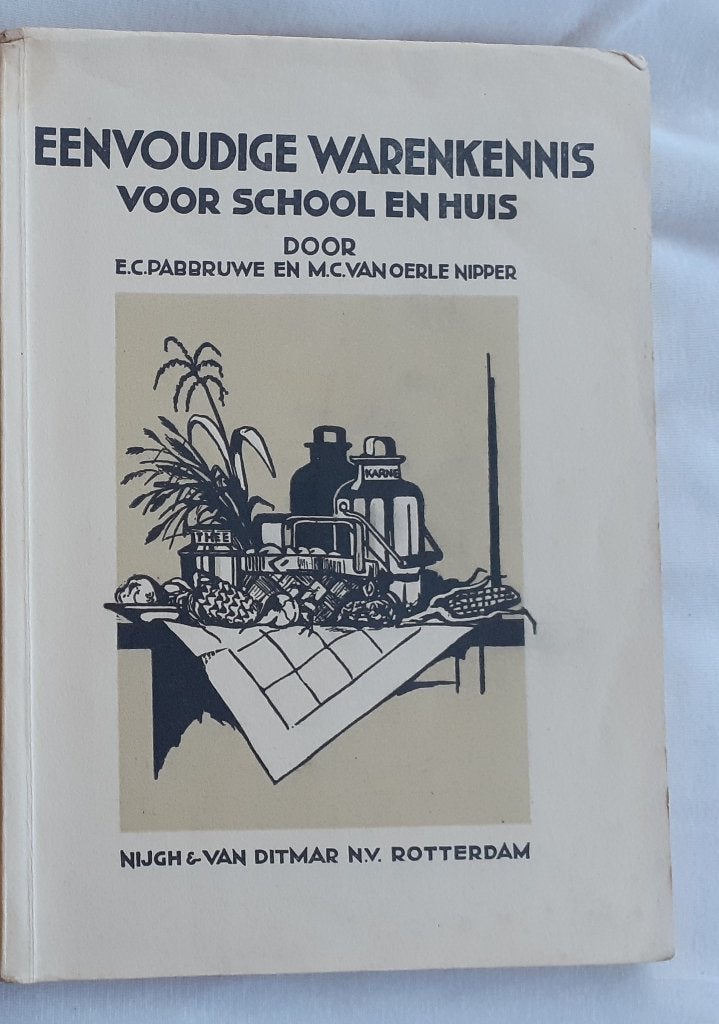 Eenvoudige warenkennis voor school en huis E.C. Pabbruwe, Niet van toepassing, Ophalen of Verzenden, Zo goed als nieuw, E.C. Pabbruwe en M.C. Van Oerle Nipper