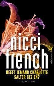 Heeft iemand Charlotte Salter gezien van Nicci French, Ophalen of Verzenden, Zo goed als nieuw