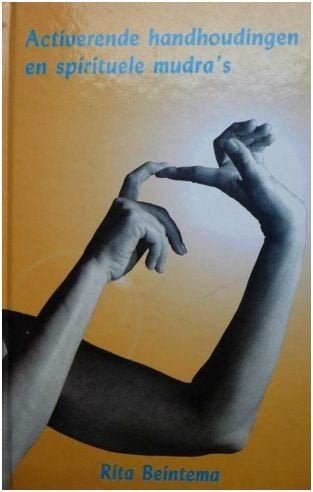 Rita Beintema-Activerende handhoudingen + spirituele mudra's, Boeken, Ophalen of Verzenden, Zo goed als nieuw, Overige onderwerpen