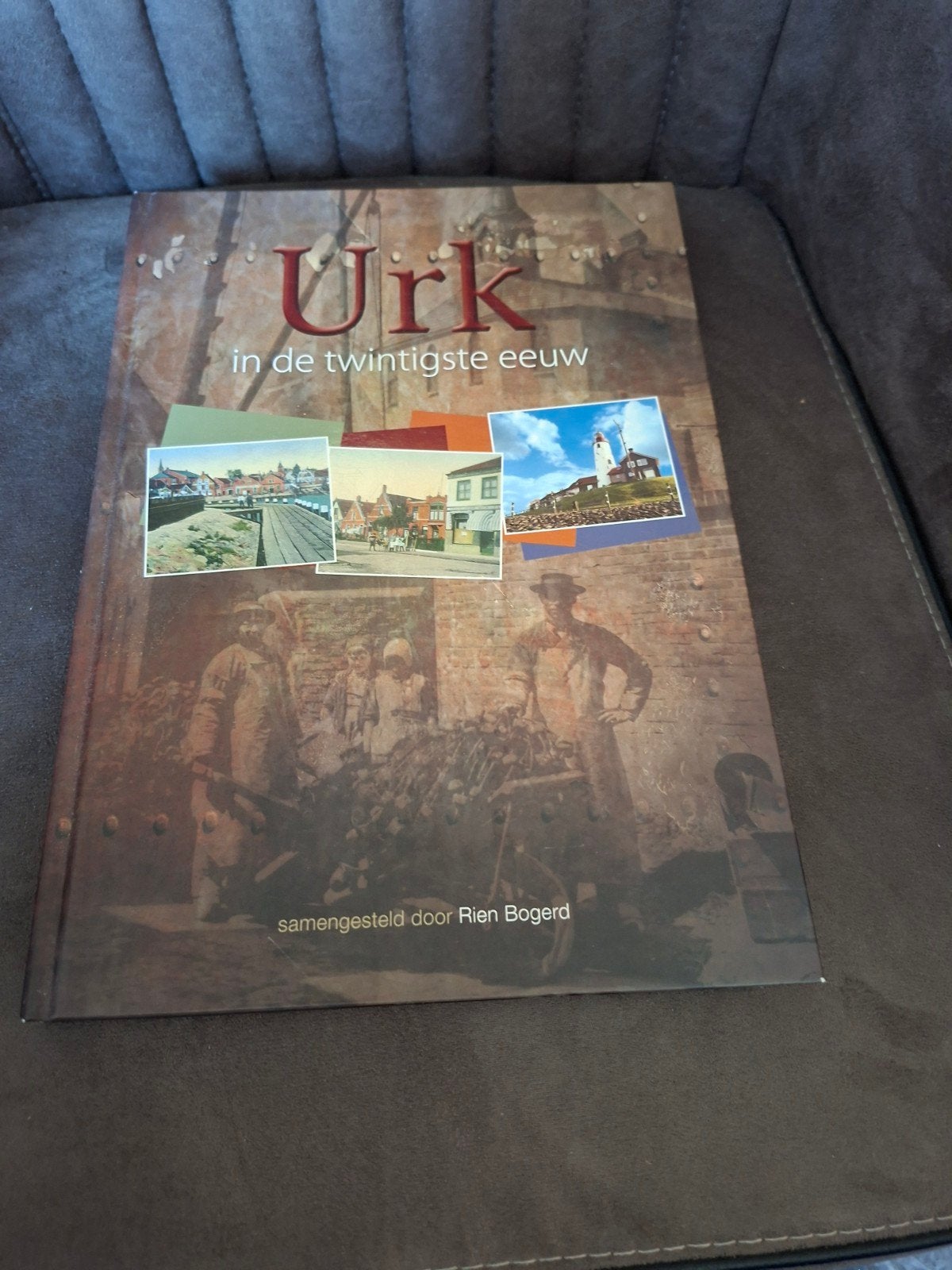 Urk in de twintigste eeuw - Samengesteld door Rien Bogerd, Ophalen of Verzenden, 20e eeuw of later, Zo goed als nieuw, Rien Bogerd