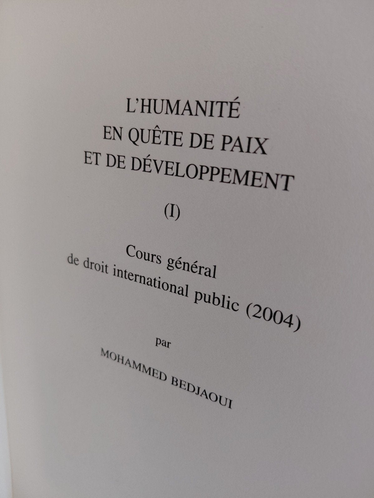 L'HUMANITÉ EN QUÊTE DE PAIX ET DE DÉVELOPPEMENT (I), Mohammed Bedjaoui, Ophalen of Verzenden, Gamma, WO