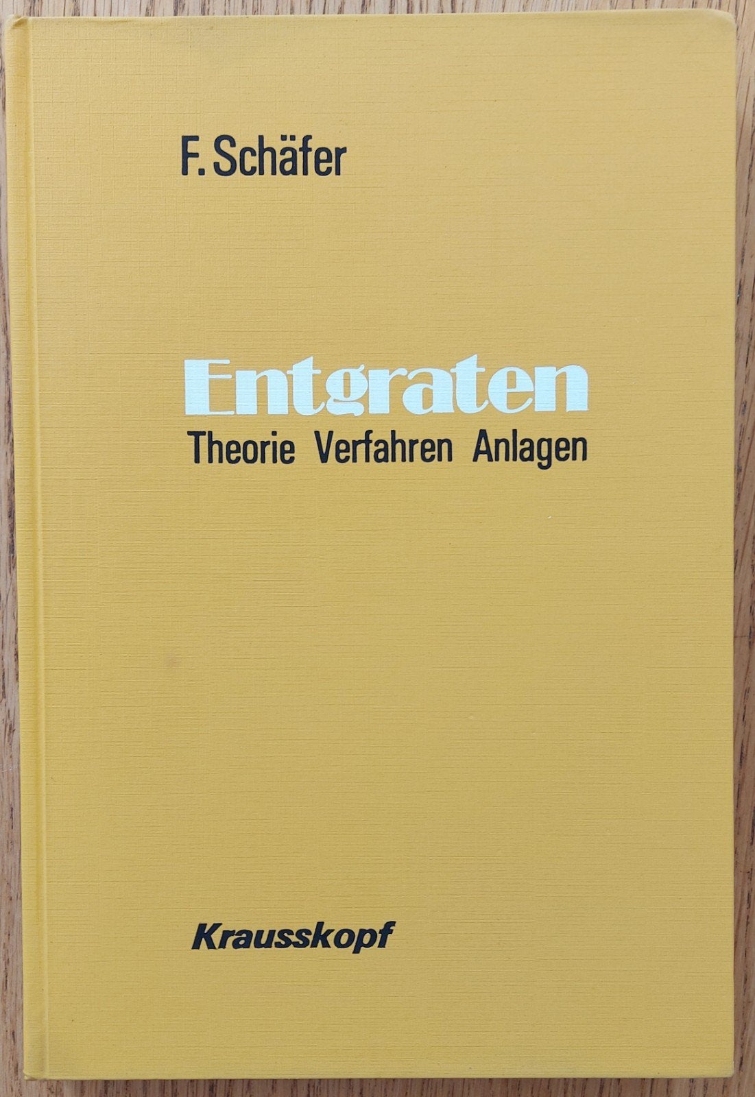 Entgraten (theorie, verfahren, anlagen), Boeken, Ophalen of Verzenden, Zo goed als nieuw, Overige onderwerpen