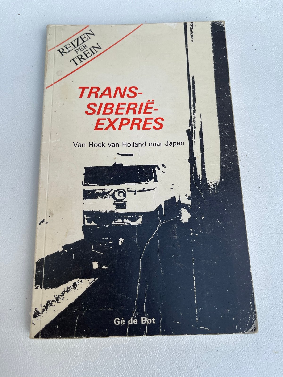 Reizen per Trein: Trans-Siberië Expres - Gé de Bot, Ophalen of Verzenden, Reisgids of -boek, Azië, Gelezen