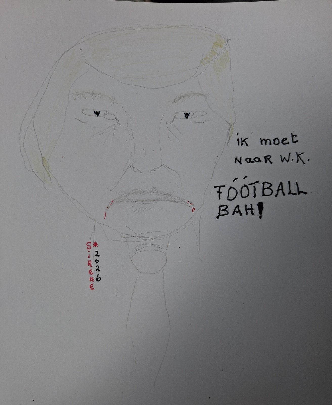 IK MOET NAAR WK FOOTBALL...BAH! s*irene cartoon 2026, Ophalen of Verzenden