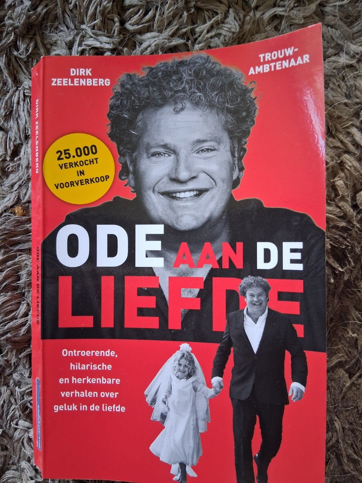 Ode aan de Liefde - Dirk Zeelenberg (Trouwambtenaar), Ophalen of Verzenden, Zo goed als nieuw, Dirk Zeelenberg, Nederland