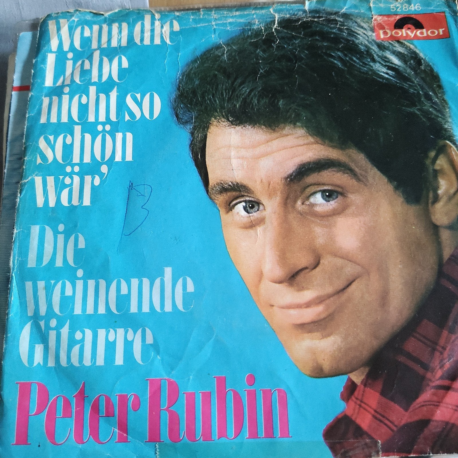 Peter Rubin  Wenn die Liebe nicht so schön wär / Die weinend, Ophalen of Verzenden, Gebruikt, 7 inch