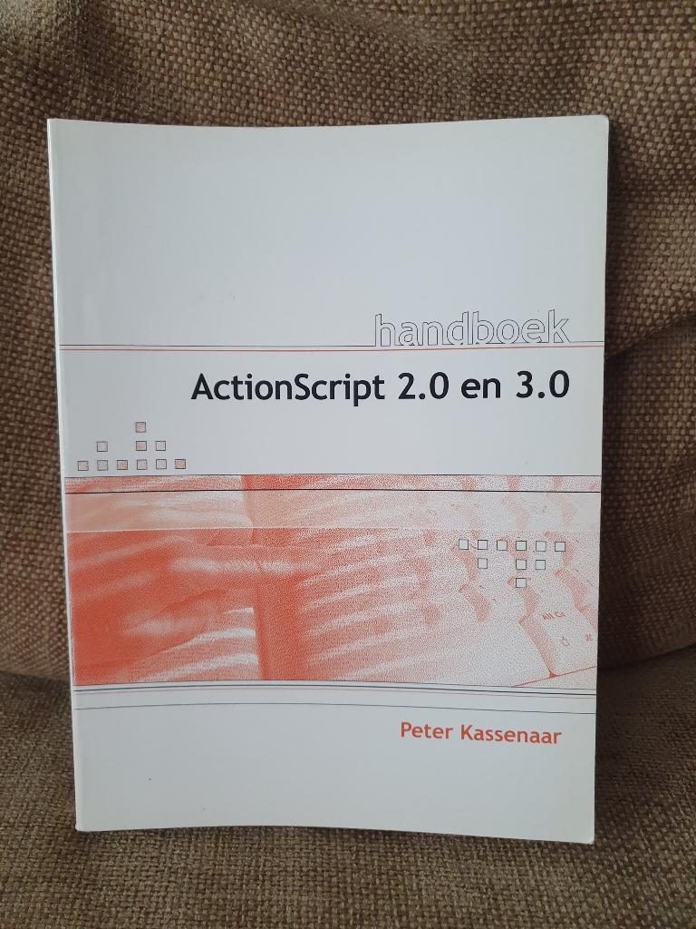 Boek Actionscript 2.0 en 3.0 - Peter Kassenaar, Ophalen of Verzenden, Beta, Gelezen, HBO