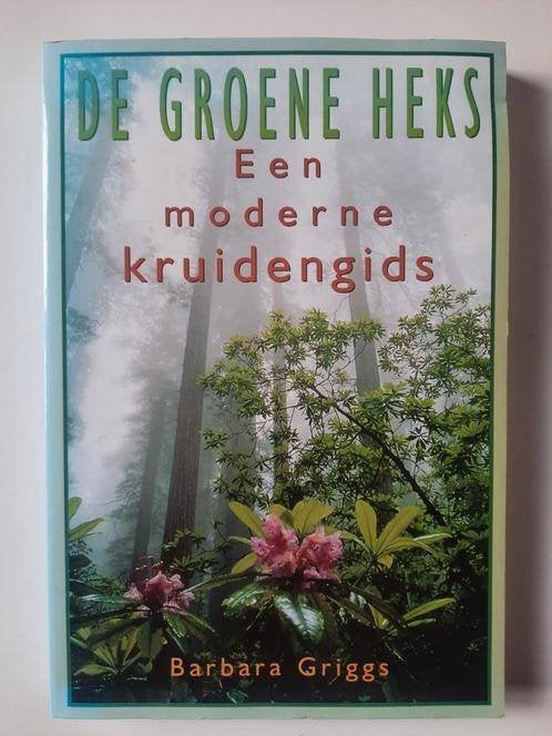 De groene heks. Barbara Griggs, Boeken, Ophalen of Verzenden, Zo goed als nieuw, Kruiden en Alternatief, Barbara Griggs