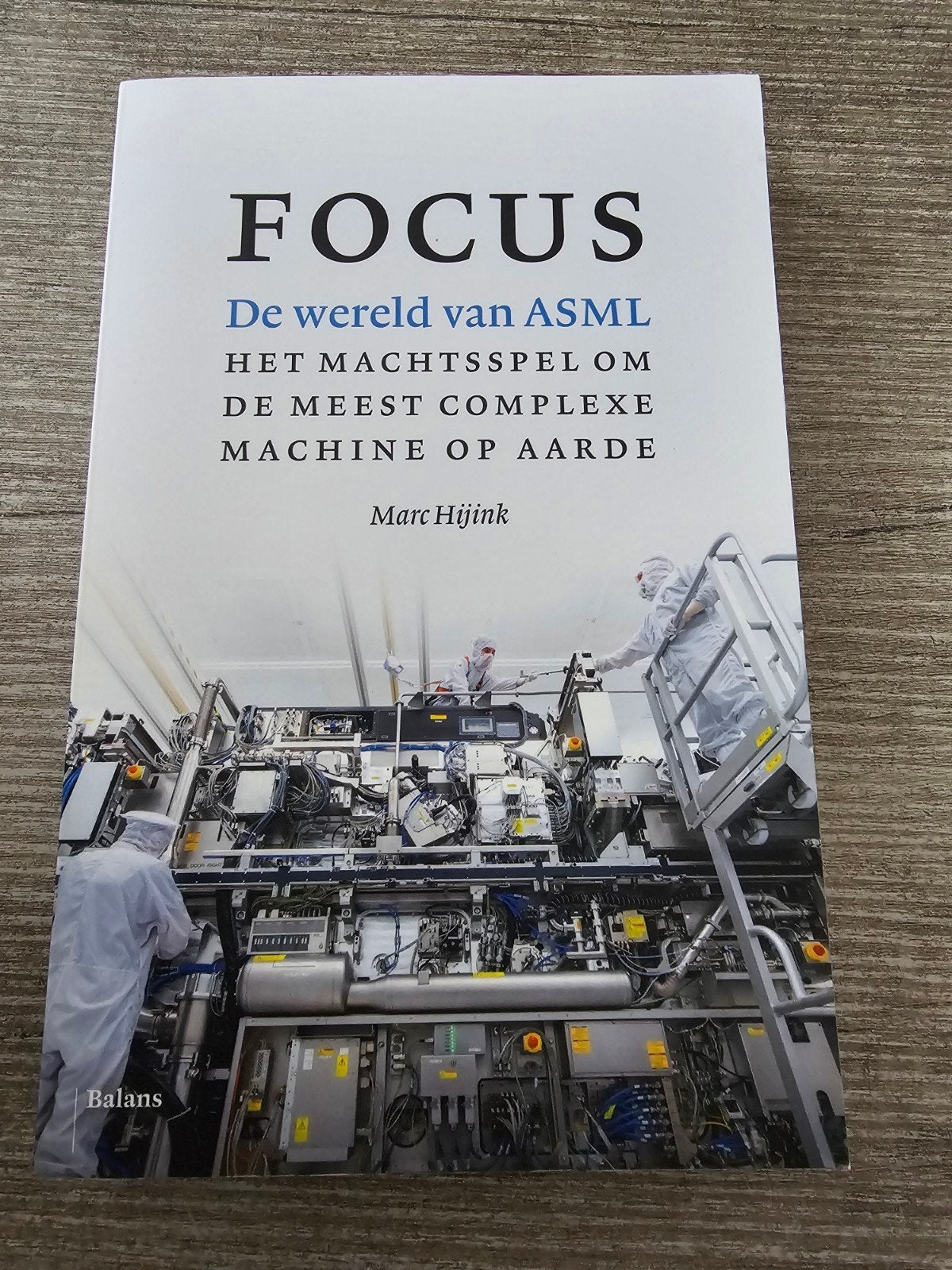 Focus: De wereld van ASML - Marc Hijink, Ophalen of Verzenden, Gelezen, Marc Hijink