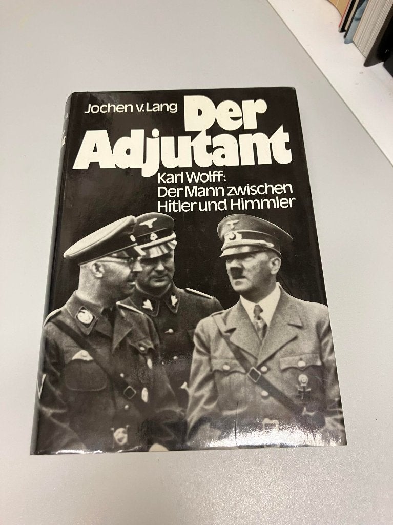Der Adjutant Karl Wolff Der mann zwischen Hitler Himmler, Ophalen of Verzenden, Tweede Wereldoorlog, Gelezen, Algemeen