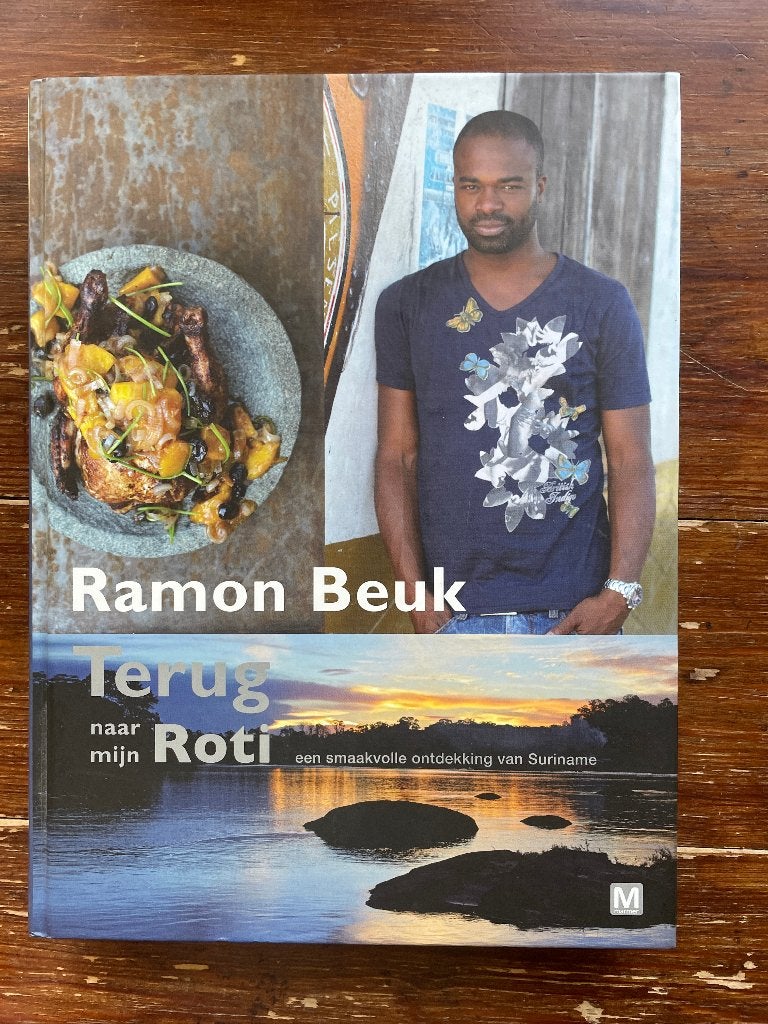 Ramon Beuk Terug naar mijn Roti (Surinaams kookboek) 2011, Voorgerechten en Soepen, Ramon Beuk, Nieuw, Ophalen of Verzenden