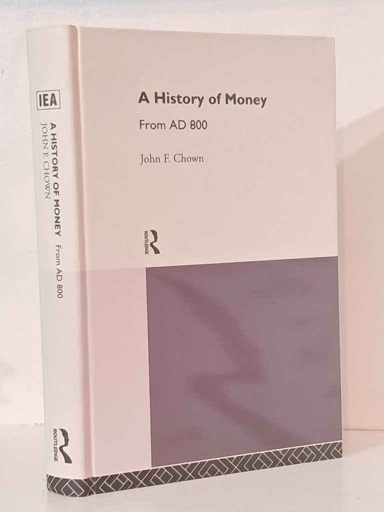 A History of Money| From AD 800 | John F. Chown | Routledge, Boeken, Non-fictie, John F. Chown, Ophalen of Verzenden, Zo goed als nieuw
