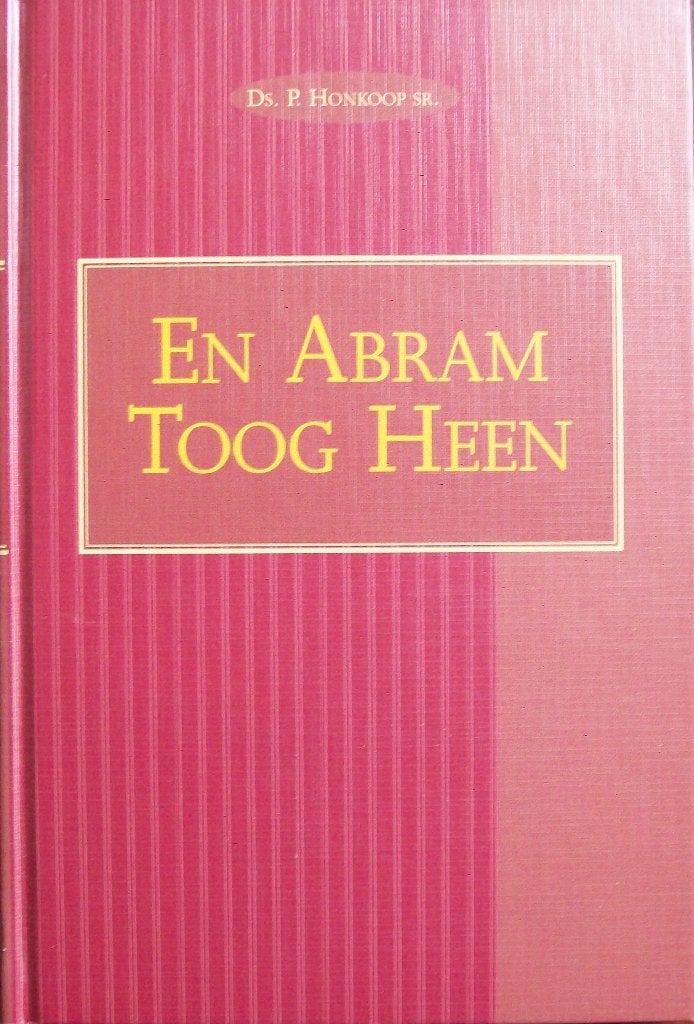 ds. P. Honkoop sr. - En Abram toog heen - 7 preken, Boeken, Ophalen of Verzenden, Gelezen, Christendom | Katholiek