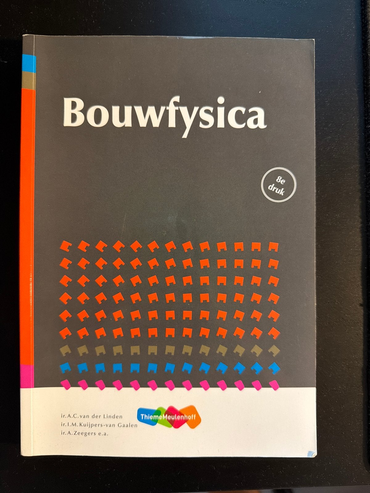 Bouwfysica 8e druk - Thiememeulenhoff HBO/WO, Boeken, Ophalen of Verzenden, Beta, Zo goed als nieuw, HBO