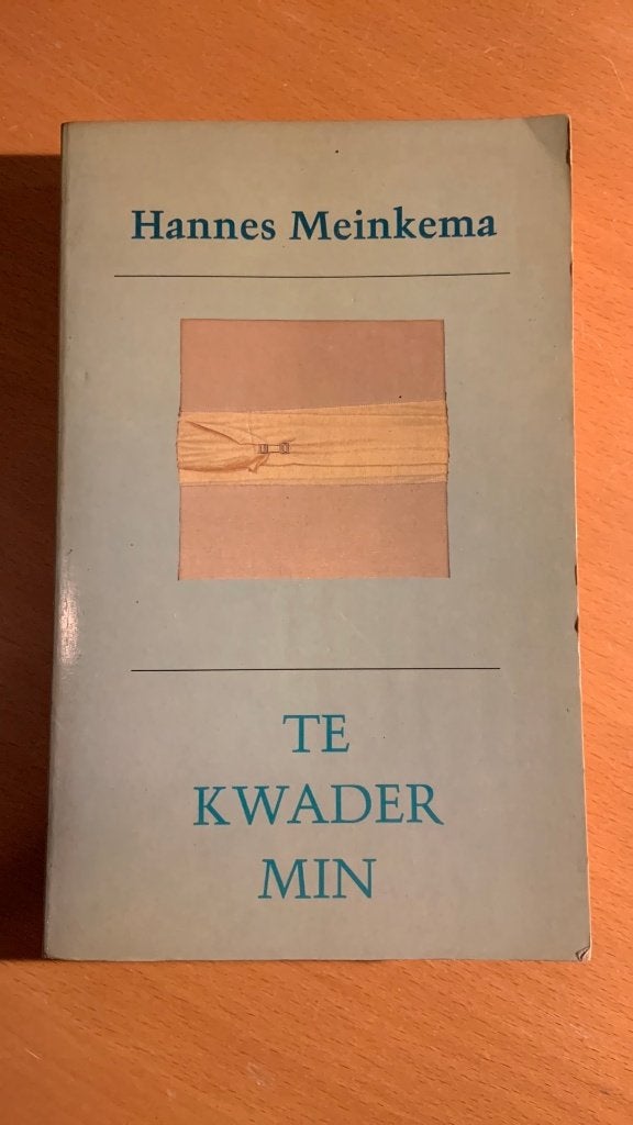 Te kwader min - Hannes Meinkema, Ophalen of Verzenden