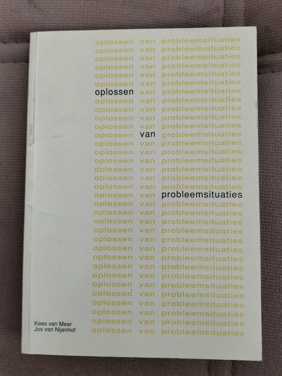 Oplossen van Probleemsituaties - Kees van Meer & Jos van Nij, Gelezen, Verzenden, Kees van Meer, Jos van Nijenhof, WO