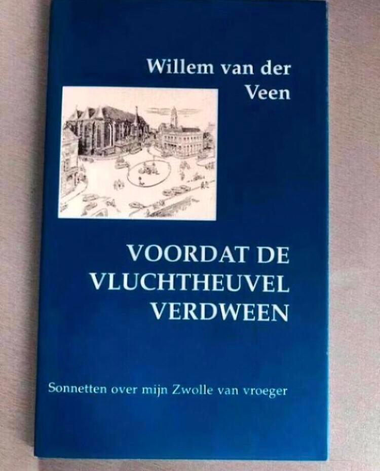 Voordat de vluchtheuvel verdween Willem van der Veen Zwolle, Verzenden, Zo goed als nieuw