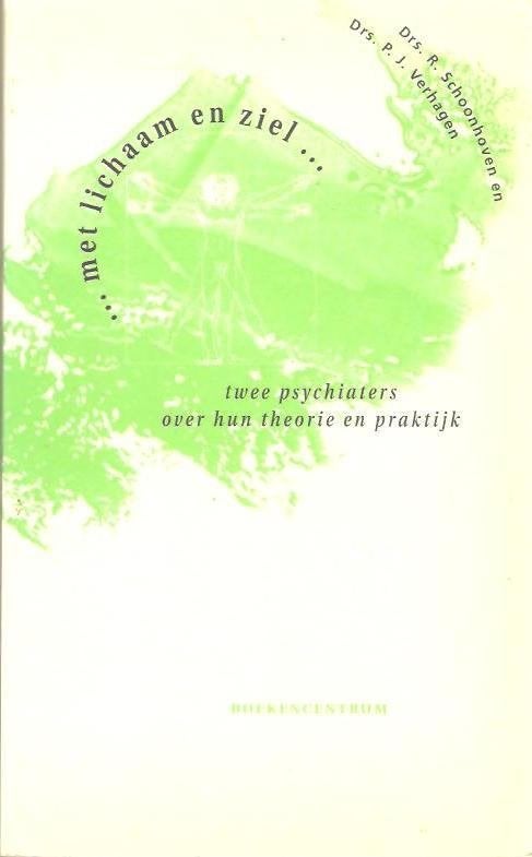 Drs. R. Schoonhoven, Drs. P.J. Verhagen: Met lichaam en ziel, Ophalen of Verzenden, Gelezen, Drs. R. Schoonhoven, Drs. P.J. Verhagen