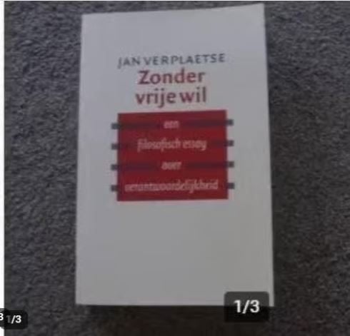 Zonder vrije wil Jan Verplaetse, Ophalen of Verzenden, Zo goed als nieuw, Jan Verplaetse
