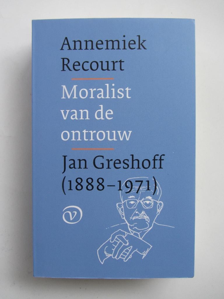 Moralist van de ontrouw - Jan Greshoff (1888-1971), Boeken, Ophalen of Verzenden, Zo goed als nieuw