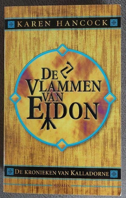 Karen Hancock: De vlammen van Eidon - De Kronieken van Kalla, Ophalen of Verzenden, Zo goed als nieuw