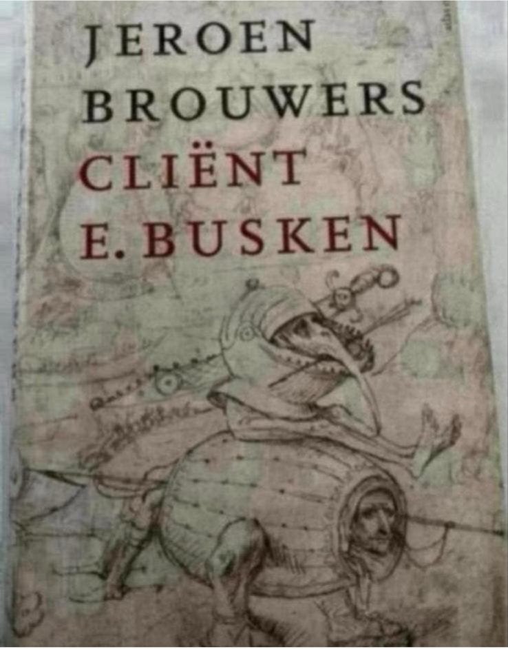 Jeroen Brouwers - Cliënt E. Busken (Roman), Ophalen of Verzenden, Zo goed als nieuw