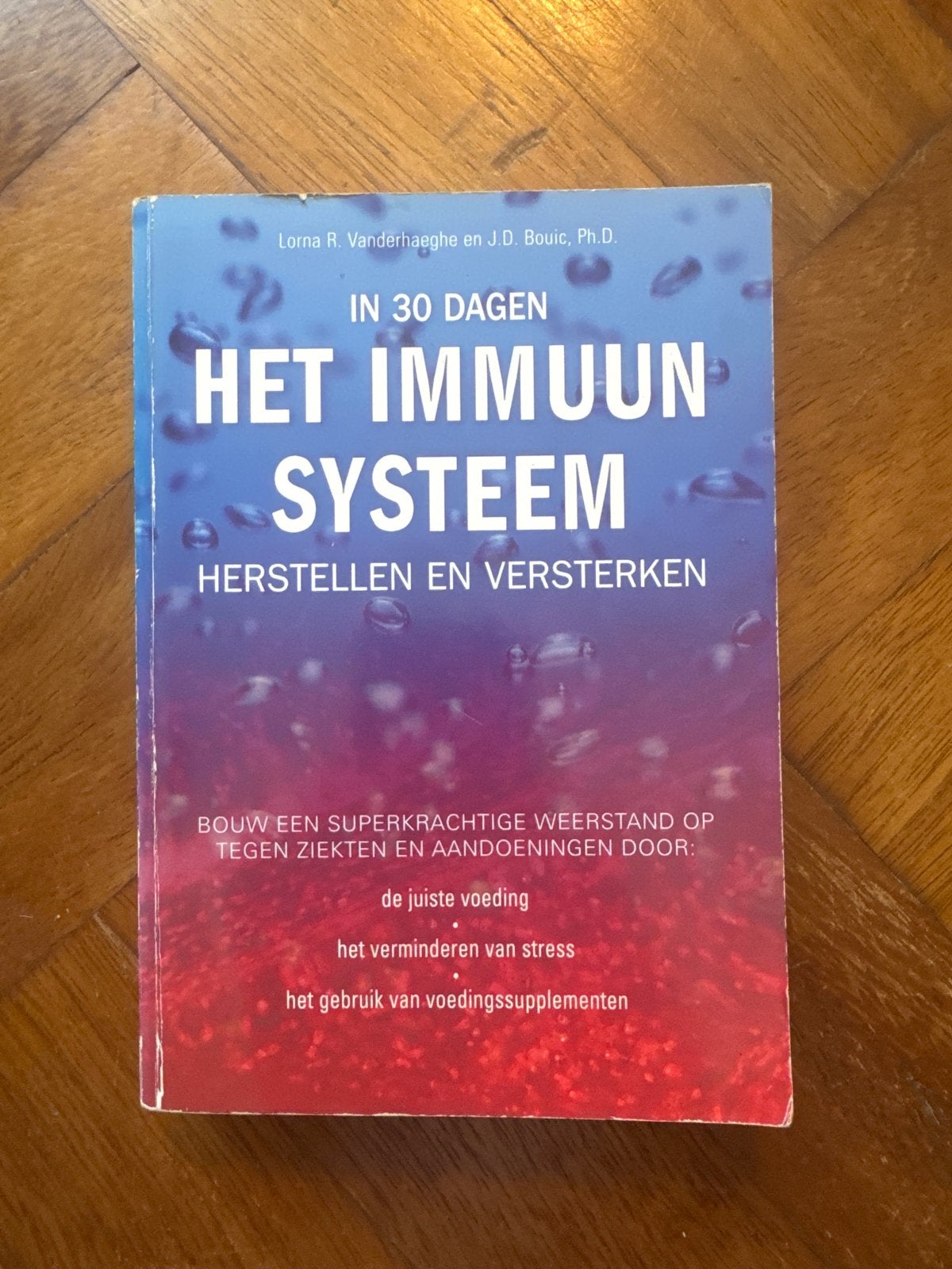 Het Immuunsysteem: Herstellen en Versterken in 30 Dagen, Ophalen of Verzenden, Gelezen, Gezondheid en Conditie