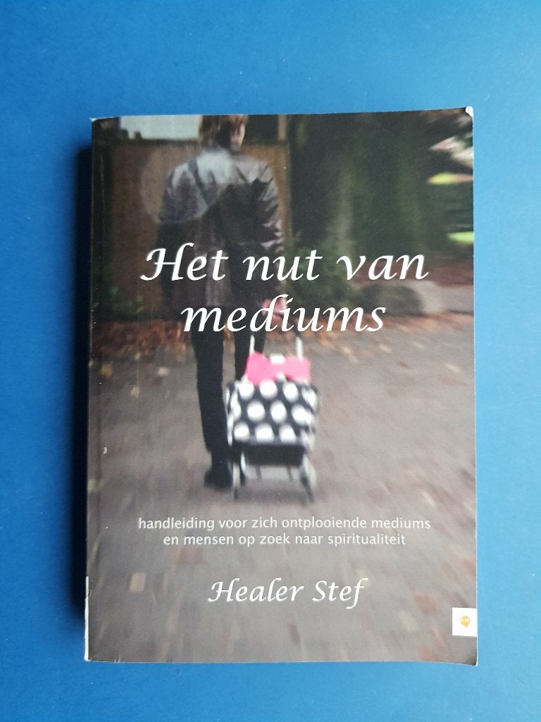 Het nut van mediums * Stef Healer, Verzenden, Gelezen, Overige onderwerpen, Achtergrond en Informatie