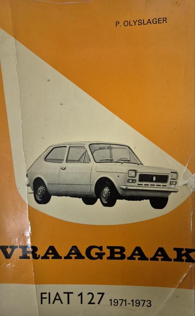 Vraagbaak Fiat 127 1971-1973 - IZGST, Ophalen of Verzenden, Gelezen, Overige merken, P. Olyslager
